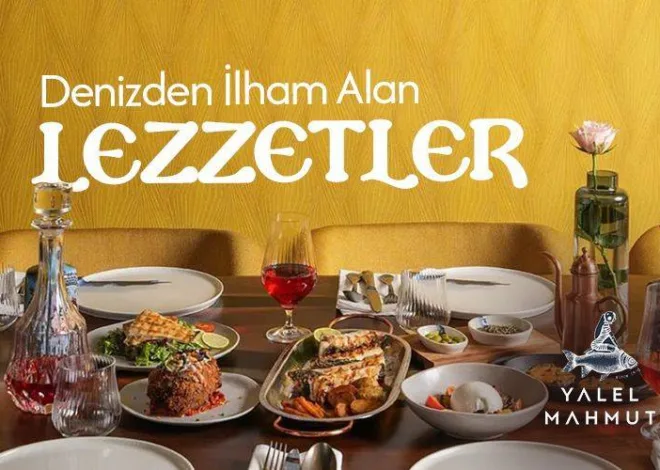 Denizden İlham Alan Lezzetler: Yalel Mahmut Balık Restoranı